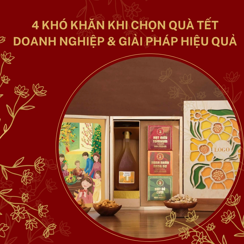4 Khó Khăn Khi Chọn Quà Tết Doanh Nghiệp & Giải Pháp Hiệu Quả
