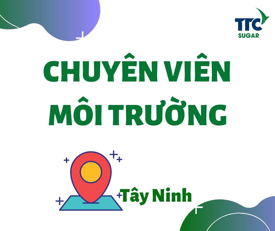 Chuyên Viên Môi Trường (Tây Ninh)