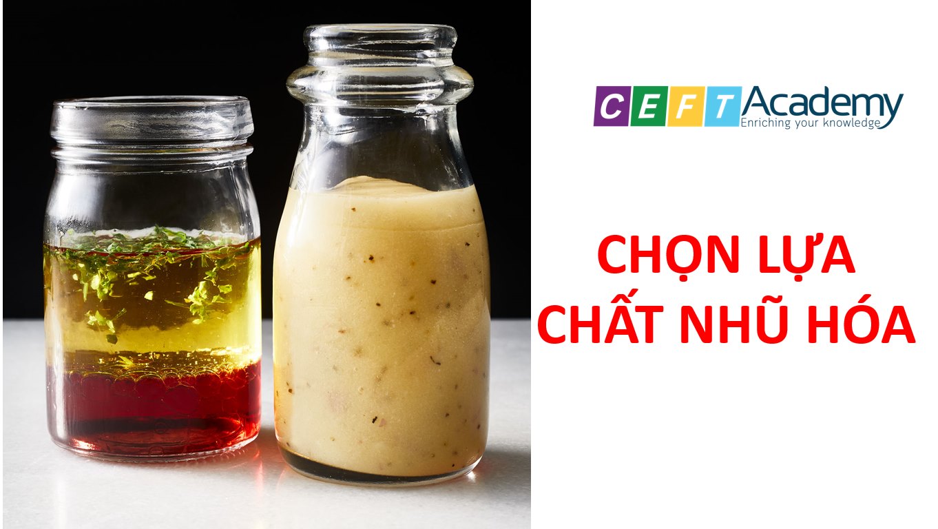 CHỌN LỰA CHẤT NHŨ HÓA