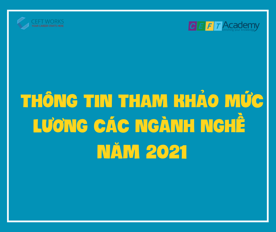 Mức Lương Tham Khảo các ngành nghề năm 2021