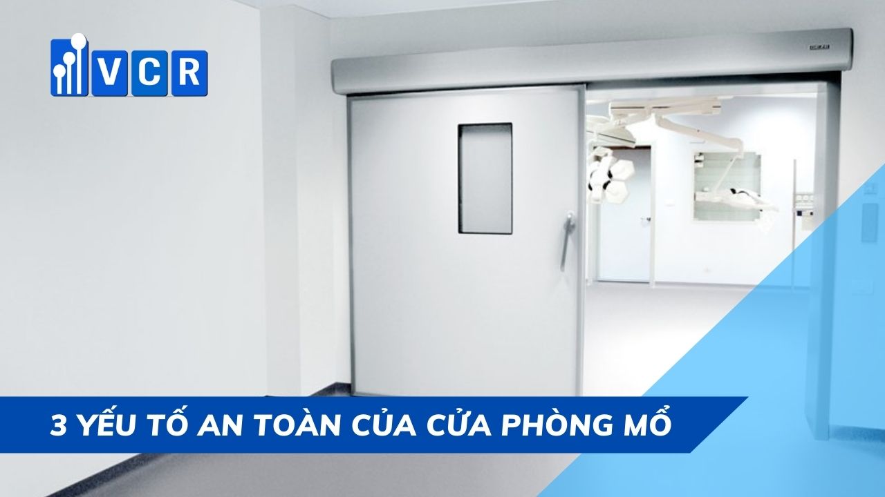 3 yếu tố an toàn của cửa phòng mổ