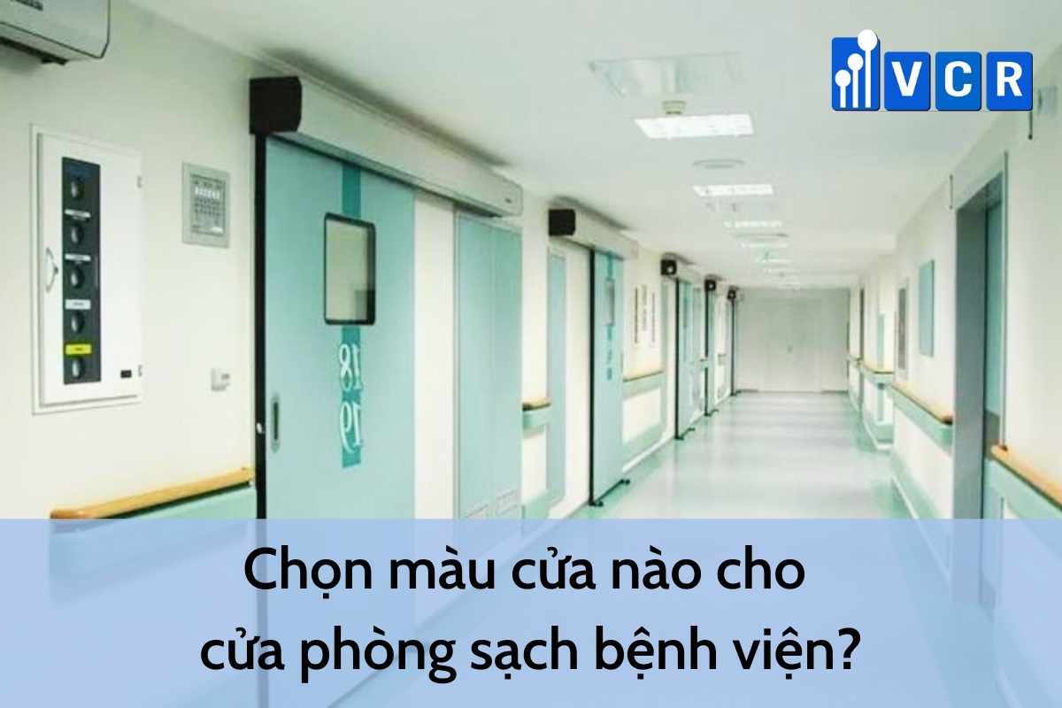 Chọn màu cửa nào cho cửa phòng sạch bệnh viện