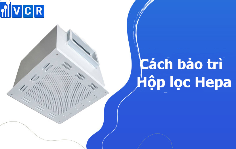 Bào trì bộ lọc Hepa