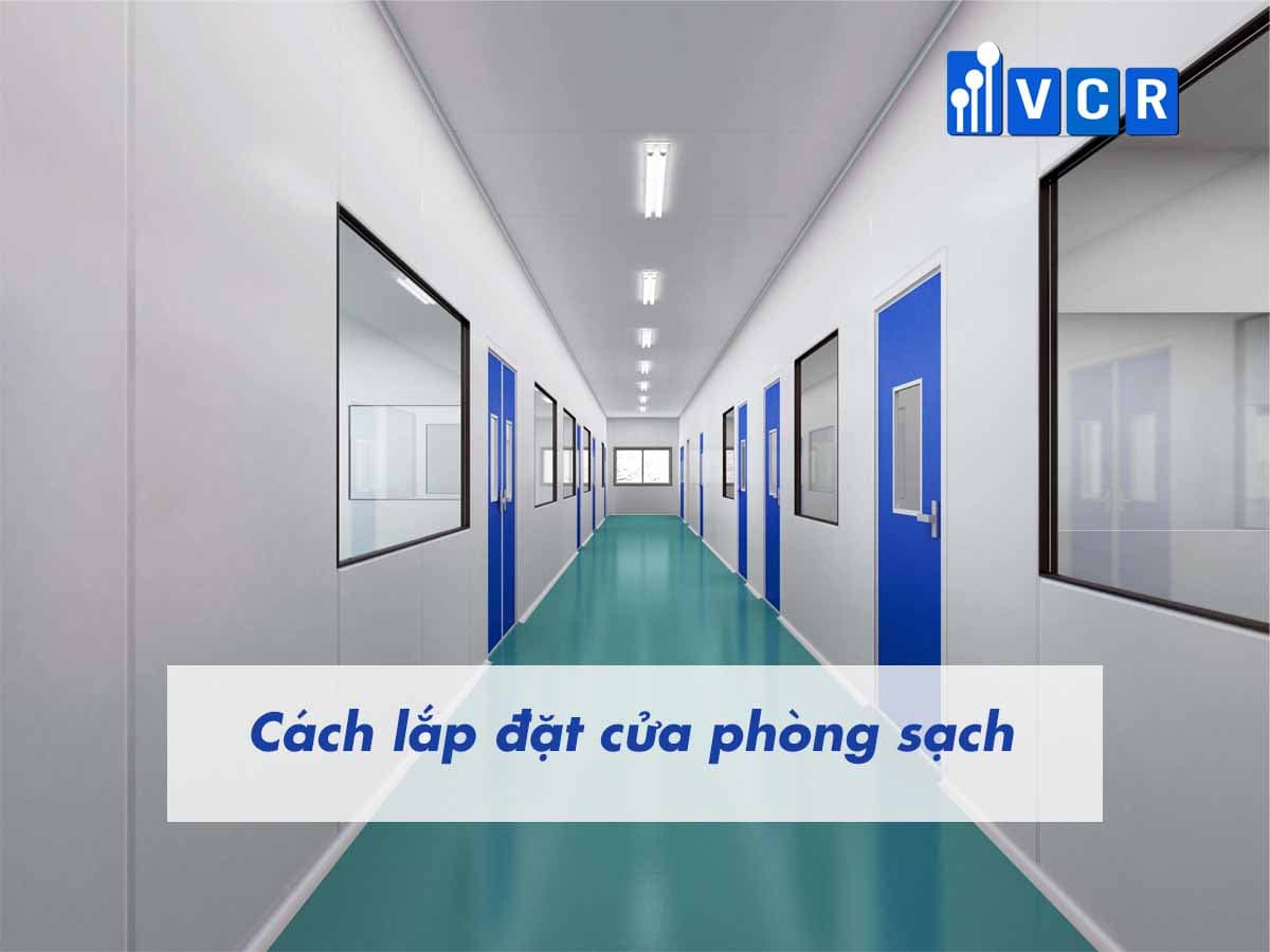 Cách lắp đặt cửa thép phòng sạch
