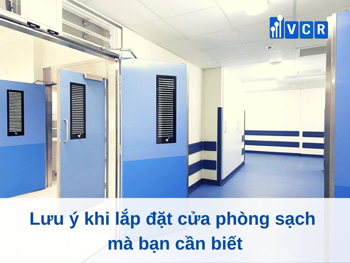 Lưu ý khi lắp đặt cửa phòng sạch