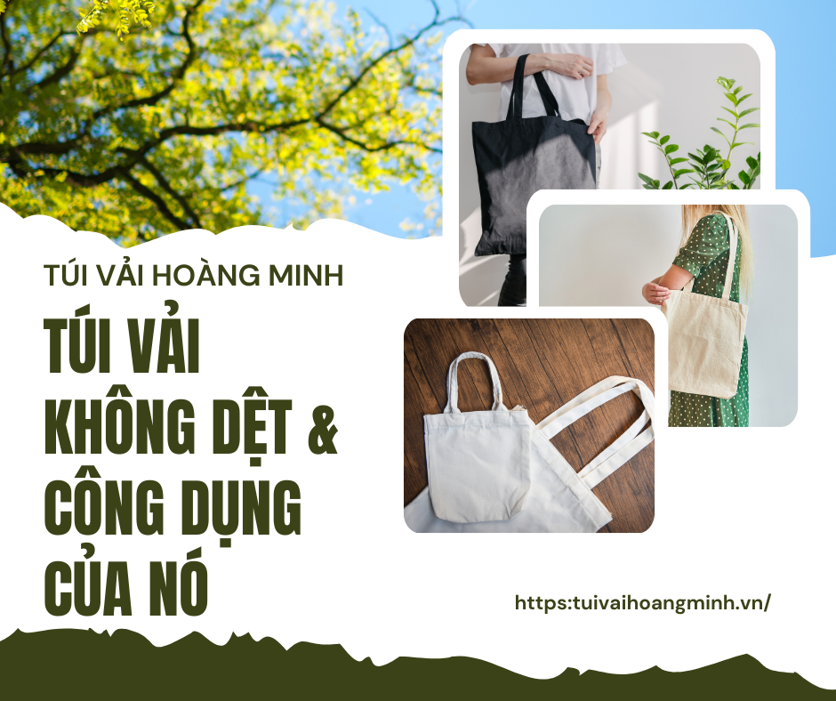 tui-vai-khong-det-va-cong-dung-cua-tui-vai-khong-det