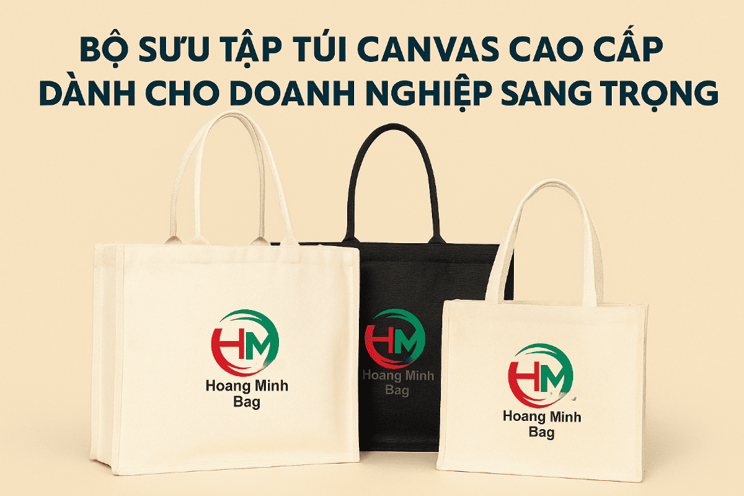 bo-suu-tap-tui-canvas-cao-cap-danh-cho-doanh-nghiep-sang-trong