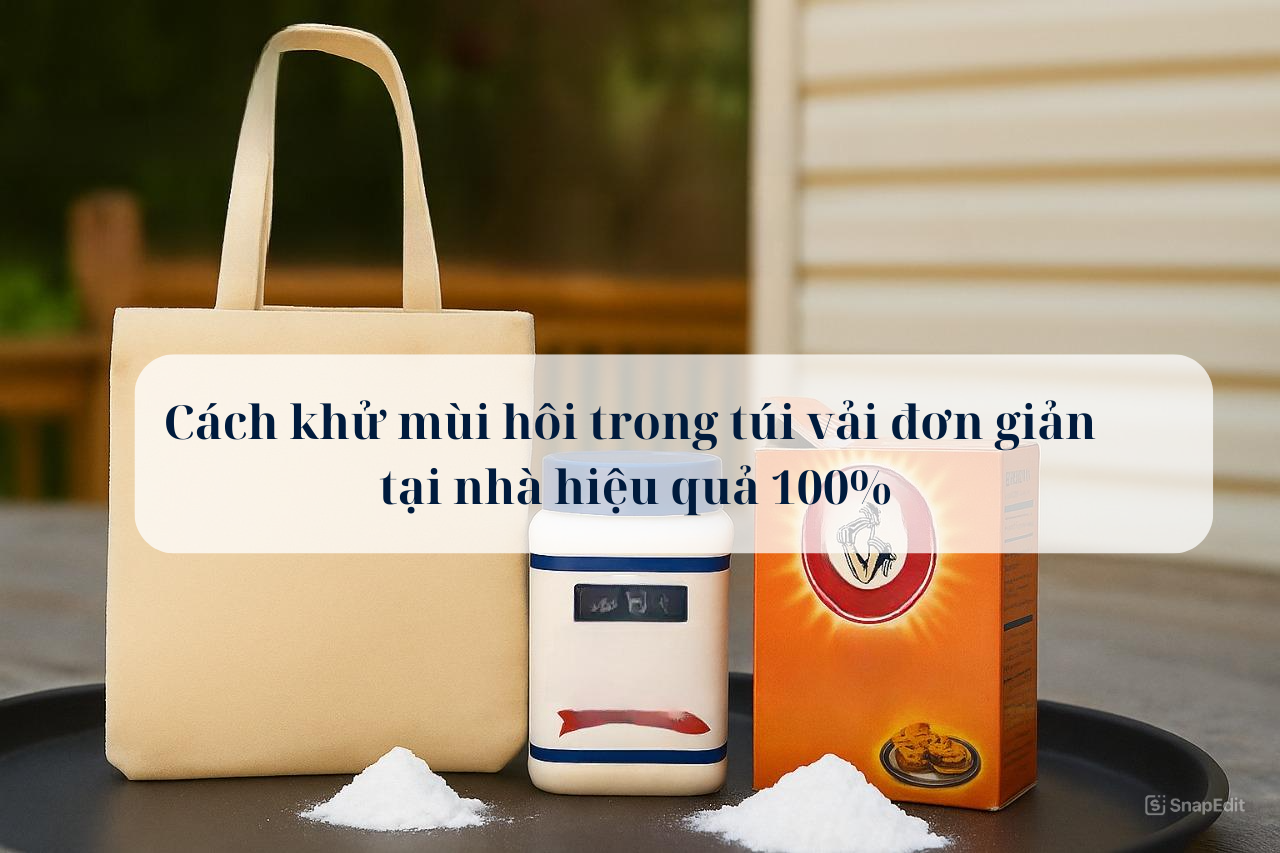 cach-khu-mui-hoi-trong-tui-vai-don-gian-tai-nha-hieu-qua-100