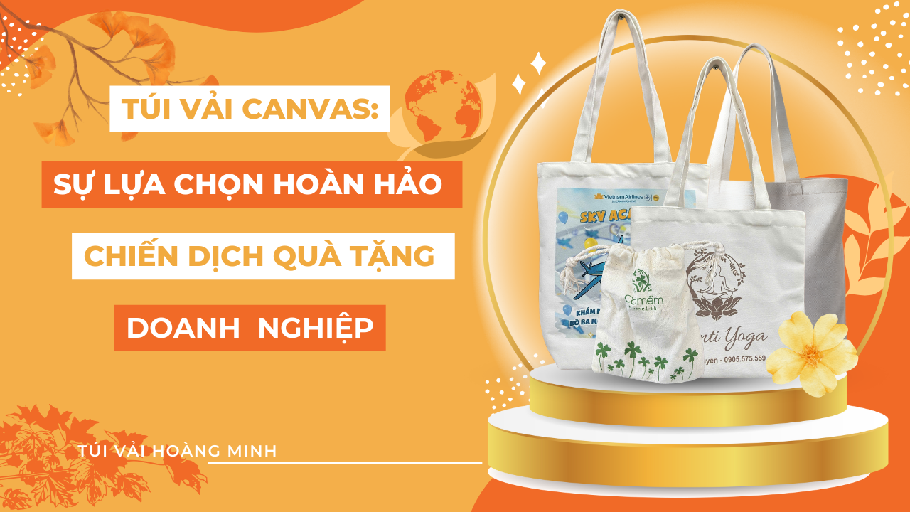 tui-vai-canvas-hoang-minh-su-lua-chon-hoan-hao-cho-chien-dich-qua-tang-doanh-ngh