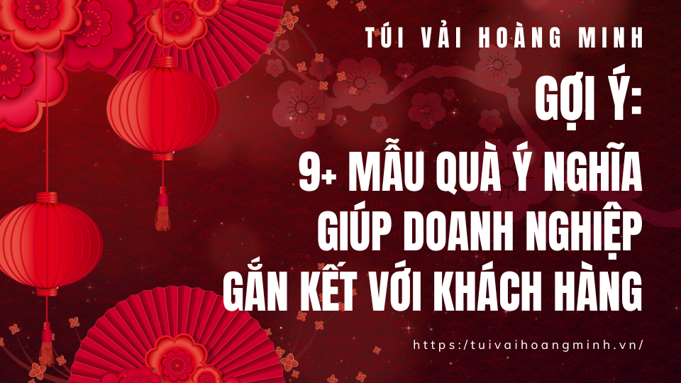 9-mau-qua-y-nghia-giup-doanh-nghiep-gan-ket-voi-khach-hang