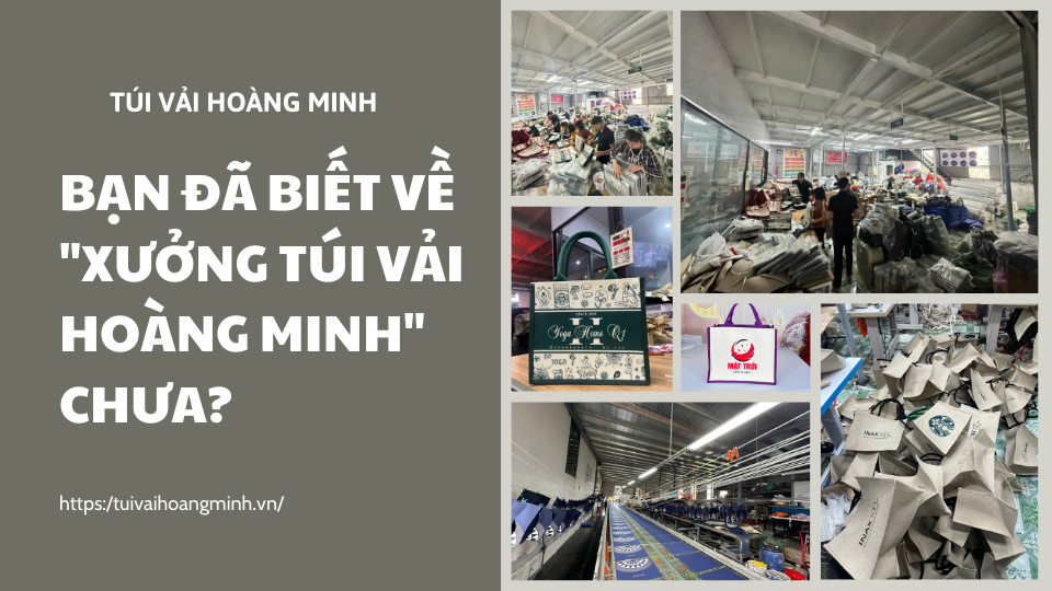 ban-da-biet-ve-xuong-tui-vai-hoang-minh-chua