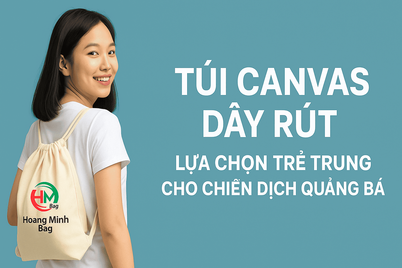 Túi Canvas Dây Rút – Lựa Chọn Trẻ Trung Cho Chiến Dịch Quảng Bá