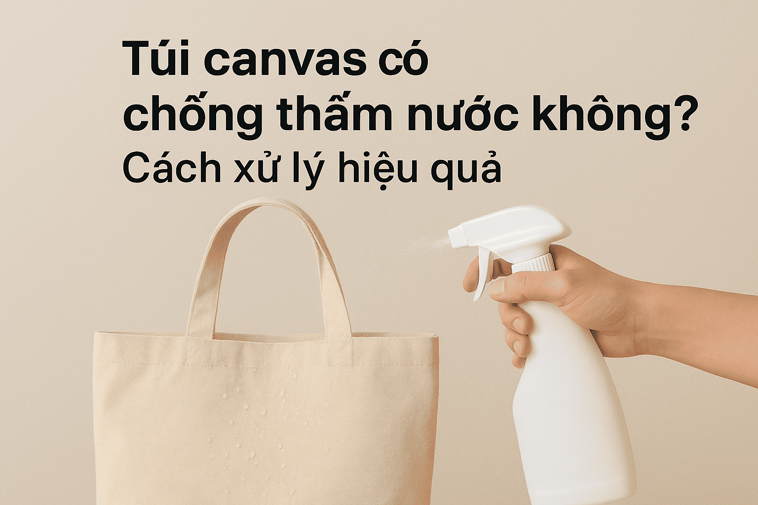 tui-canvas-co-chong-tham-nuoc-khong-cach-xu-ly-hieu-qua