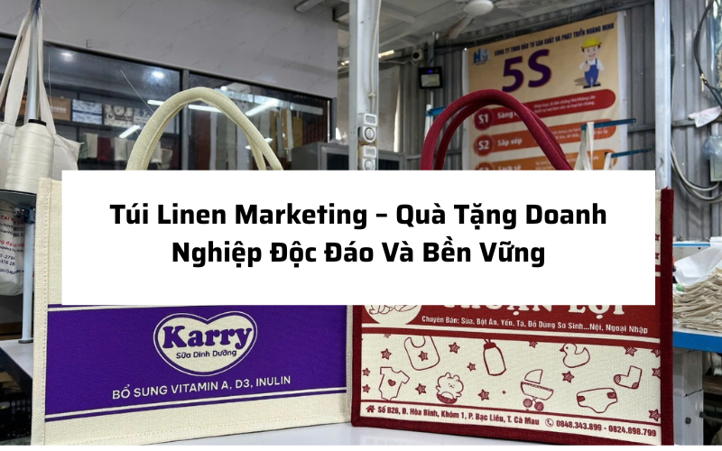 tui-linen-marketing-qua-tang-doanh-nghiep-doc-dao-va-ben-vung