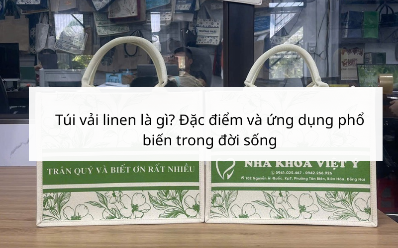 tui-vai-linen-la-gi-dac-diem-va-ung-dung-pho-bien-trong-doi-song