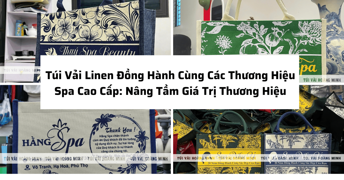 tui-vai-linen-dong-hanh-cung-cac-thuong-hieu-spa-cao-cap-nang-tam-gia-tri-thuong