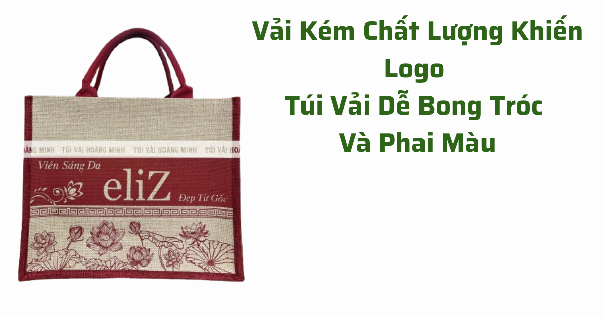 vai-kem-chat-luong-khien-logo-tui-vai-de-bong-troc-va-phai-mau