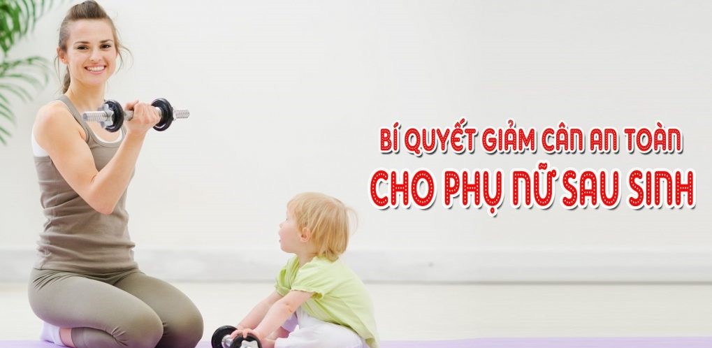 Bí quyết giảm cân sau sinh