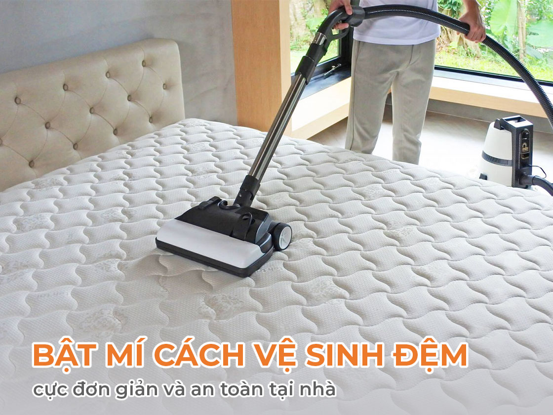 Bật mí cách vệ sinh đệm cực đơn giản và an toàn tại nhà