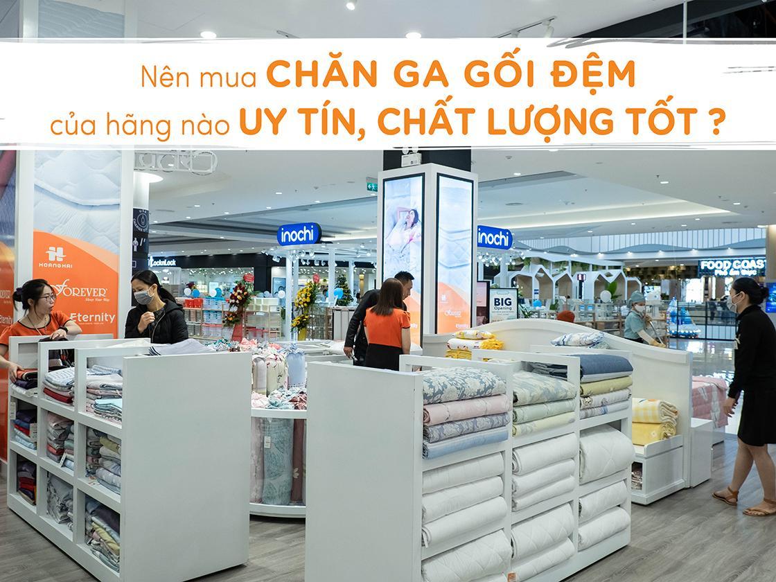 Nên mua chăn ga gối của hãng nào uy tín, chất lượng tốt?
