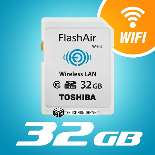 Thẻ nhớ wifi SD FlashAir 32GB Toshiba truyền dữ liệu không dây