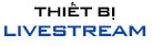 Thiết bị livestream