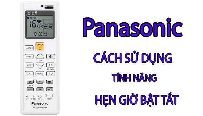 Tính năng Hẹn giờ Bật - Tắt trên Điều  Panasonic