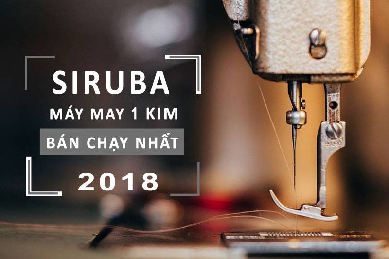 Top Máy May 1 Kim Siruba Bán Chạy Nhất Năm 2023