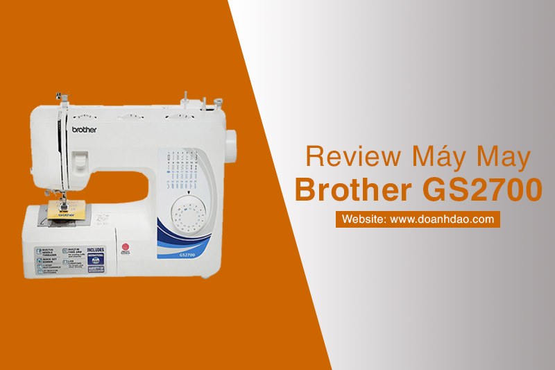 Review Máy May Brother GS2700