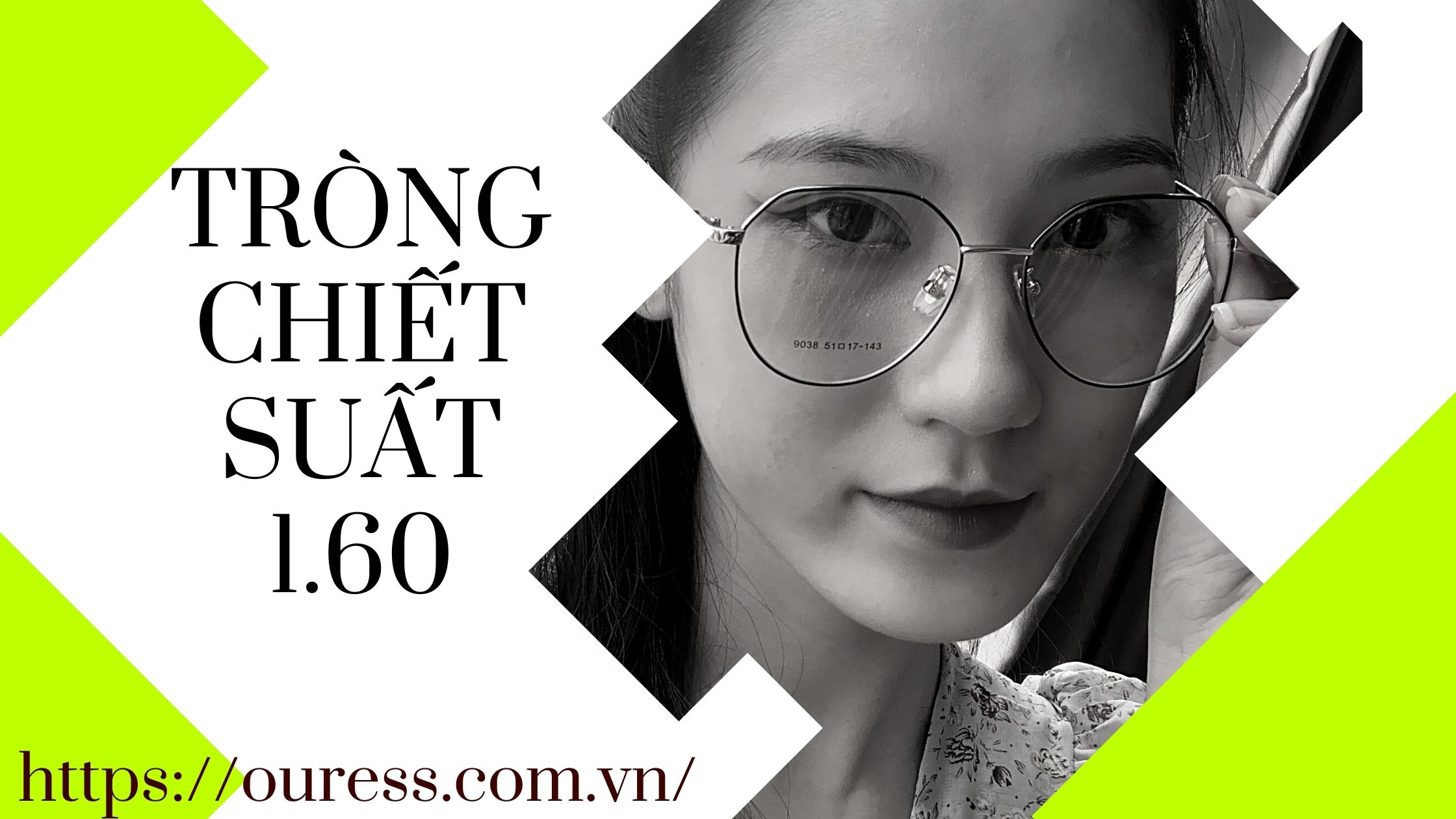 TRÒNG CHIẾT SUẤT 1.60