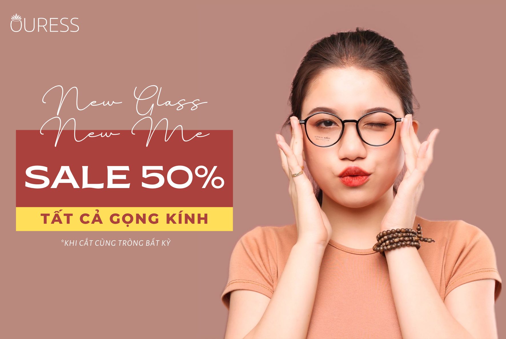 [#SALE_50% TẤT CẢ GỌNG KÍNH] NEW GLASS - NEW ME