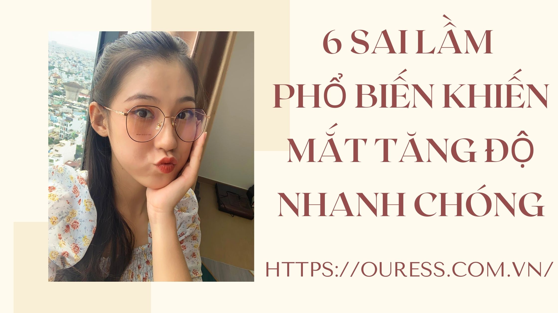 6 SAI LẦM PHỔ BIẾN KHIẾN MẮT TĂNG ĐỘ NHANH CHÓNG