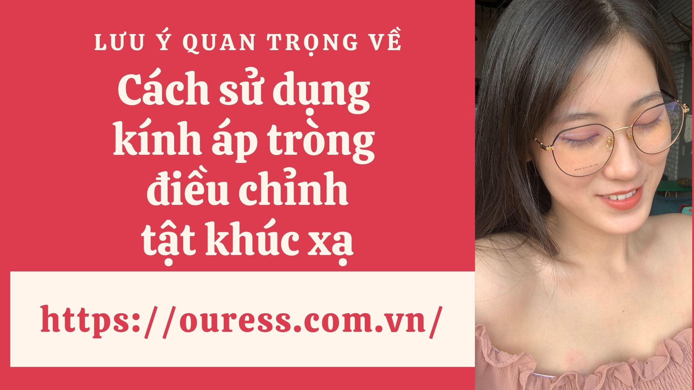 LƯU Ý QUAN TRỌNG VỀ CÁCH SỬ DỤNG KÍNH ÁP TRÒNG ĐIỀU CHỈNH TẬT KHÚC XẠ