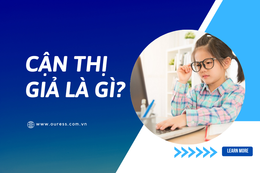 Cận thị giả là gì? Làm sao biết mình bị cận thị giả?