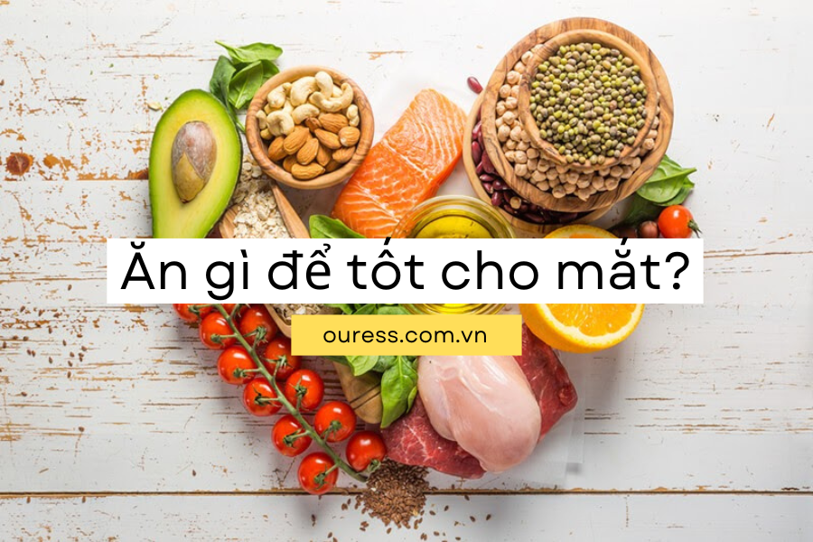 Ăn gì để mắt sáng hơn?