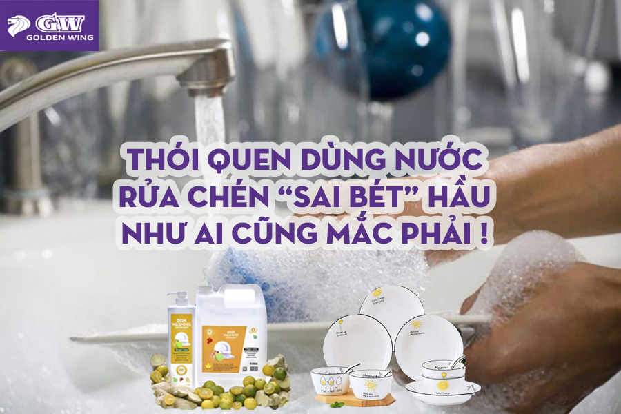 THÓI QUEN DÙNG NƯỚC RỬA CHÉN “SAI BÉT” HẦU NHƯ AI CŨNG MẮC PHẢI