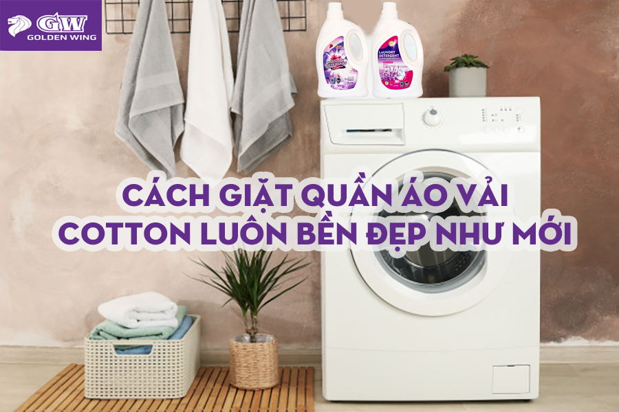 Cách giặt quần áo vải cotton luôn bền đẹp như mới