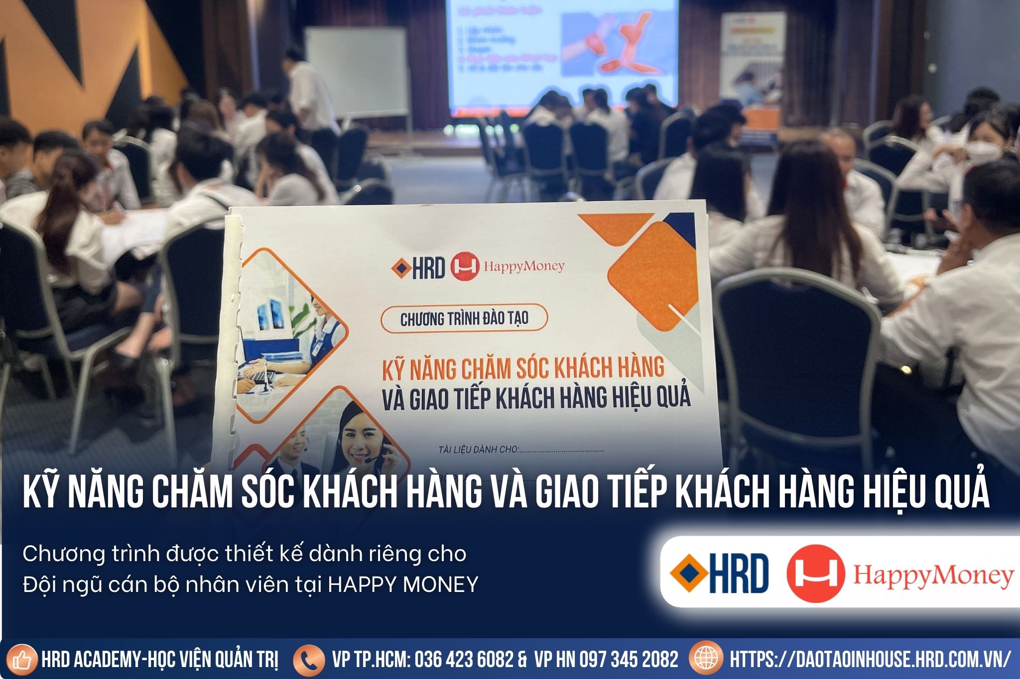 KỸ NĂNG CHĂM SÓC KHÁCH HÀNG VÀ GIAO TIẾP KHÁCH HÀNG HIỆU QUẢ | HAPPY MONEY