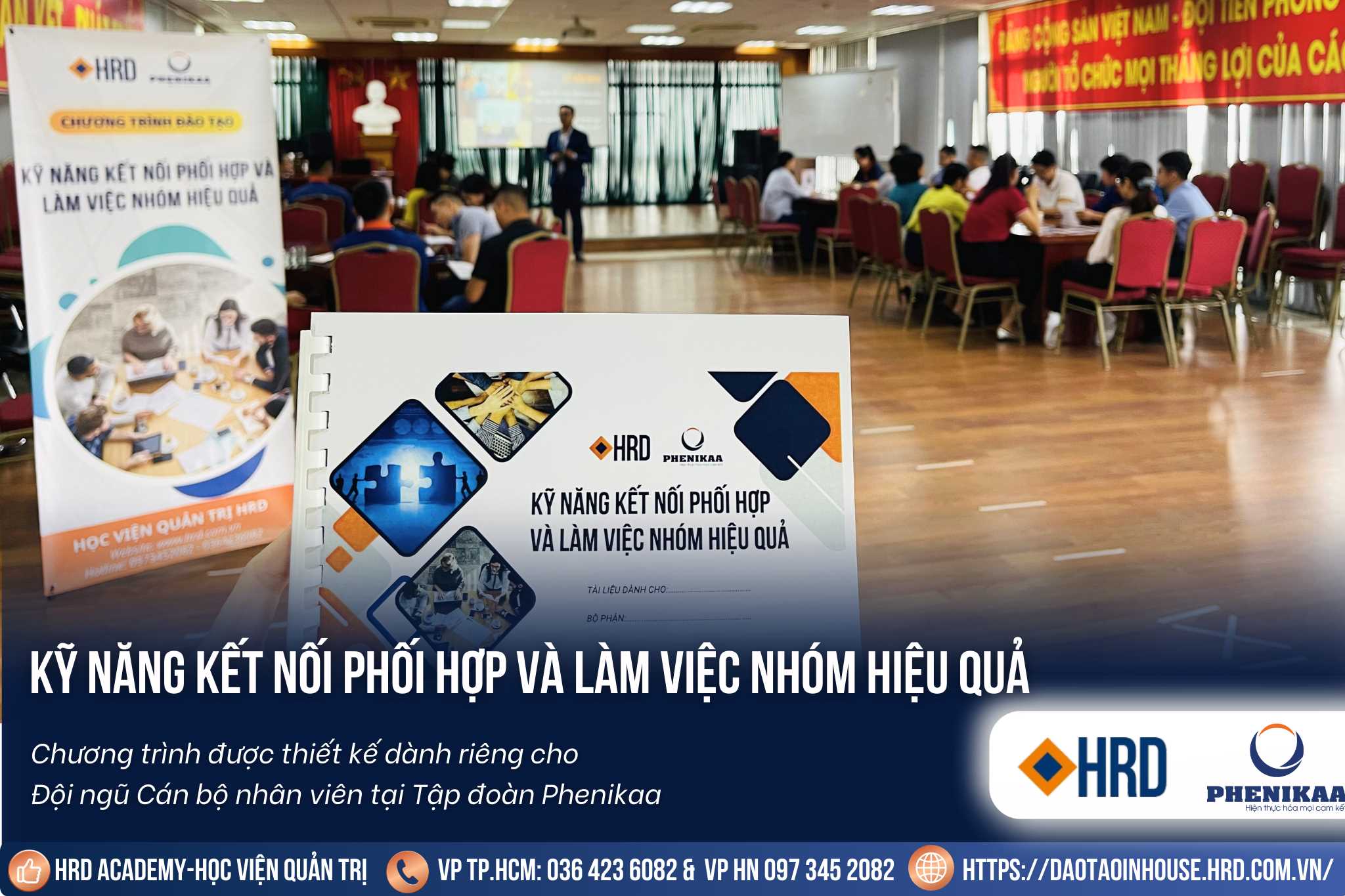 KỸ NĂNG KẾT NỐI PHỐI HỢP VÀ LÀM VIỆC NHÓM HIỆU QUẢ | TẬP ĐOÀN PHENIKAA