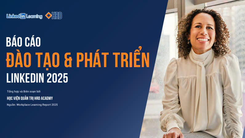 BÁO CÁO ĐÀO TẠO & PHÁT TRIỂN LINKEDIN 2025: CÂU TRẢ LỜI CHO CUỘC KHỦNG HOẢNG KỸ NĂNG TRONG TƯƠNG LAI GẦN