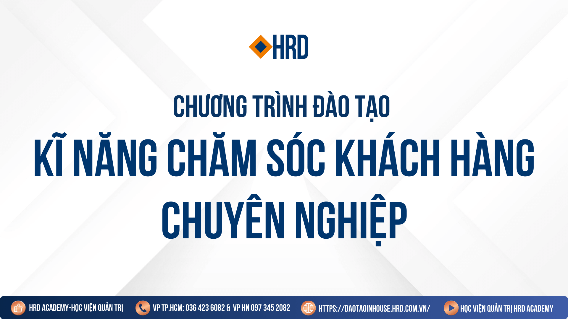 Phát triển kỹ năng Chăm sóc khách hàng chuyên nghiệp