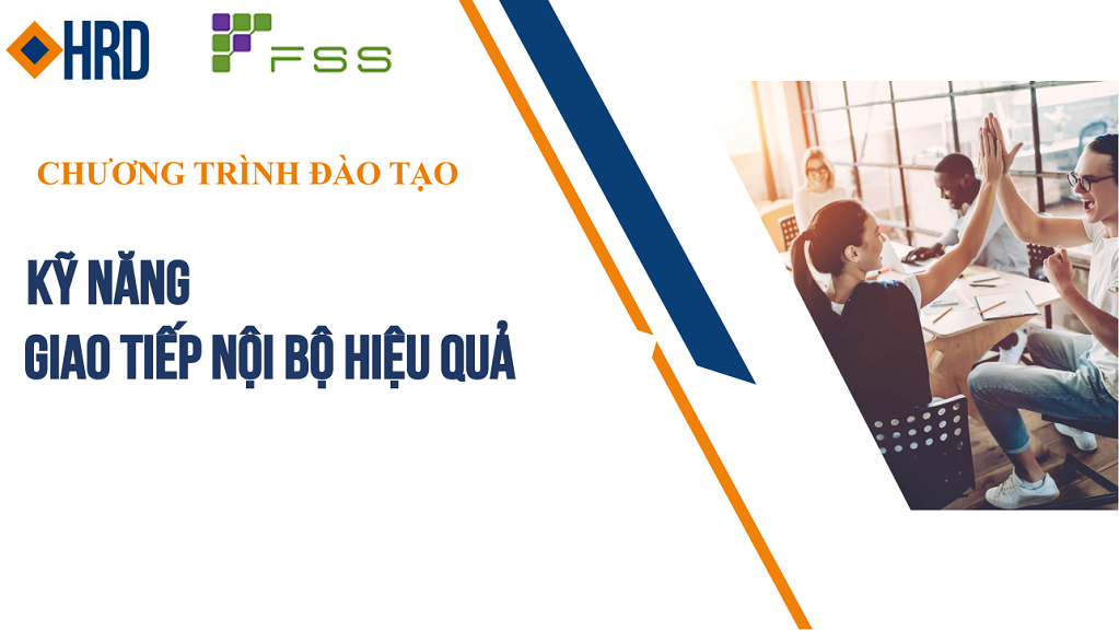 FSS | KỸ NĂNG GIAO TIẾP NỘI BỘ HIỆU QUẢ