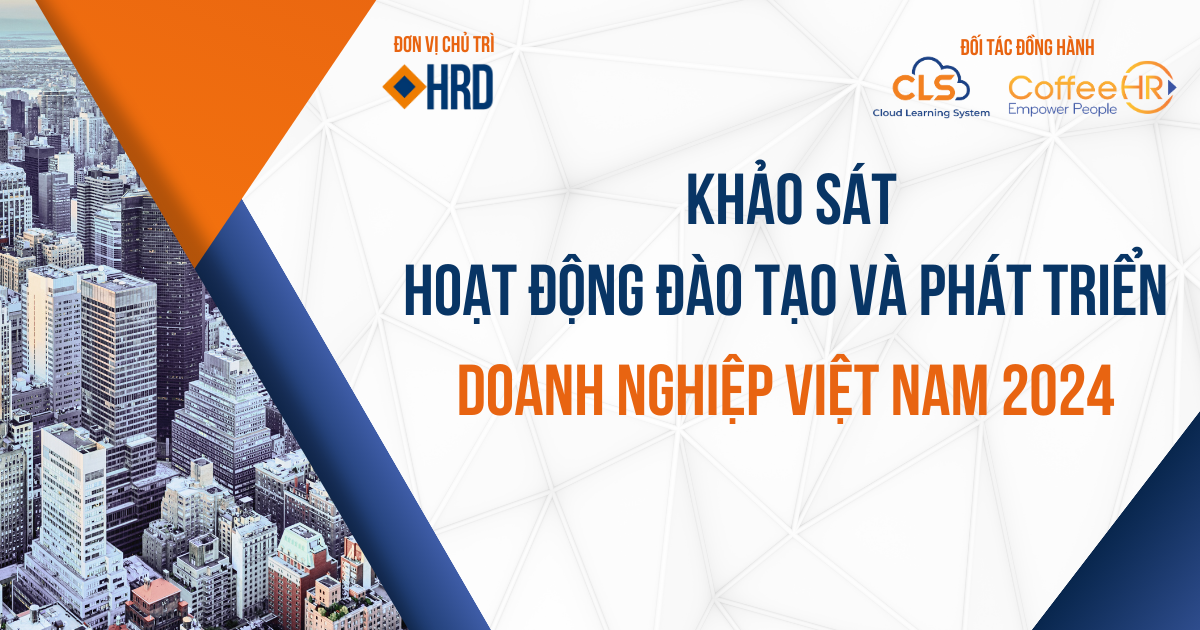 CÔNG BỐ DỰ ÁN KHẢO SÁT HOẠT ĐỘNG ĐÀO TẠO & PHÁT TRIỂN DOANH NGHIỆP VIỆT NAM 2024