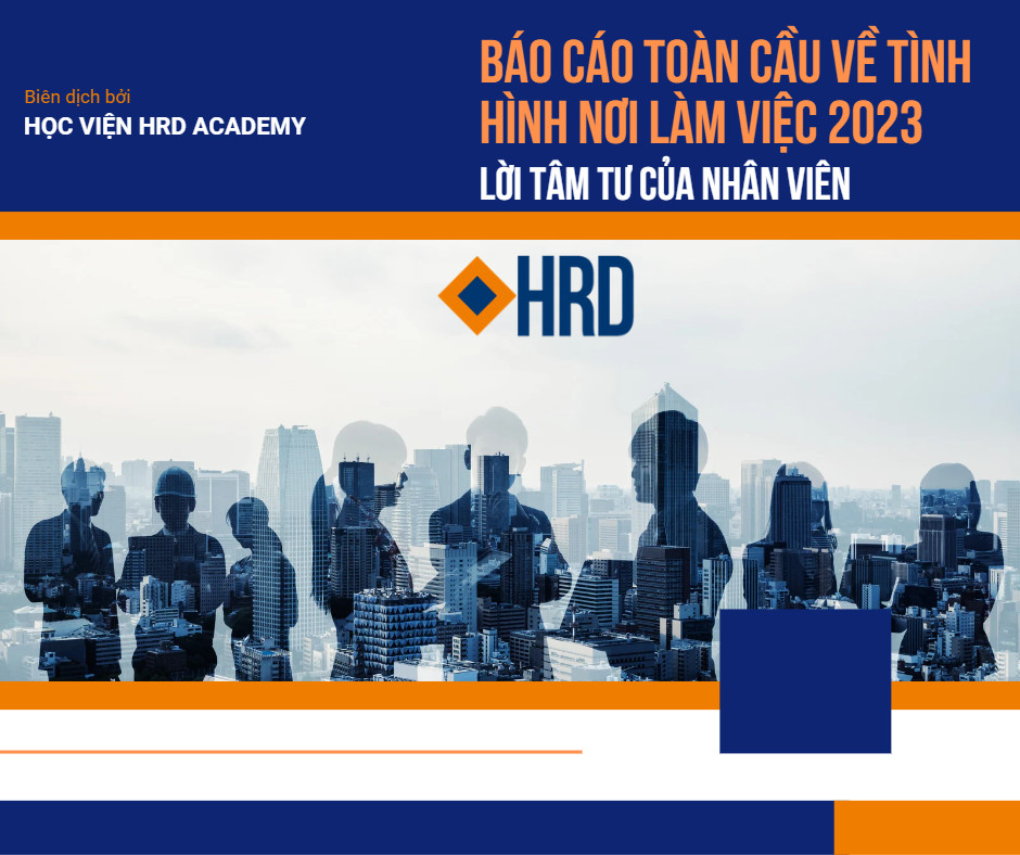 Báo cáo Tình hình nơi làm việc do Gallup phát hành - Lời tâm tư của nhân viên