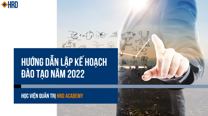 Hướng dẫn lập Kế hoạch Đào tạo 2022