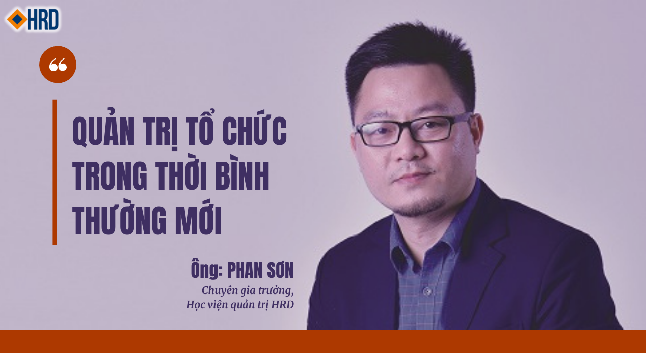 QUẢN TRỊ TỔ CHỨC TRONG THỜI BÌNH THƯỜNG MỚI