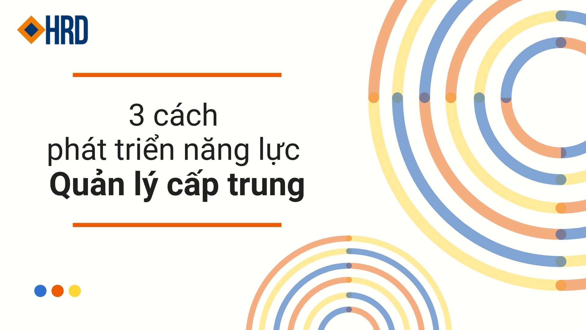 Ba cách phát triển năng lực dành cho quản lý cấp trung