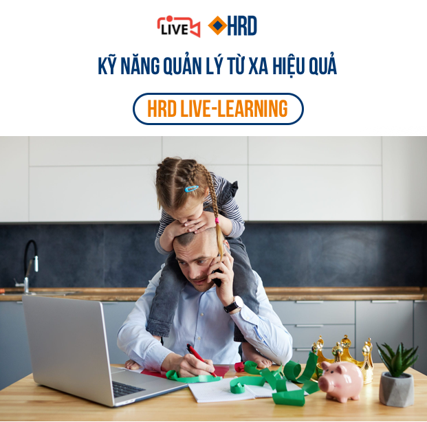 ĐÀO TẠO TRỰC TUYẾN LIVELEARNING | KỸ NĂNG QUẢN LÝ TỪ XA HIỆU QUẢ