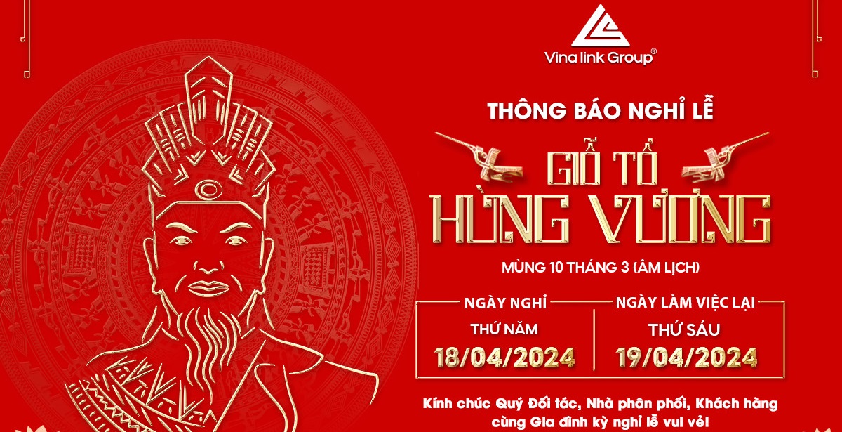 Vinalink Group thông báo Lịch nghỉ lễ Giỗ tổ Hùng Vương