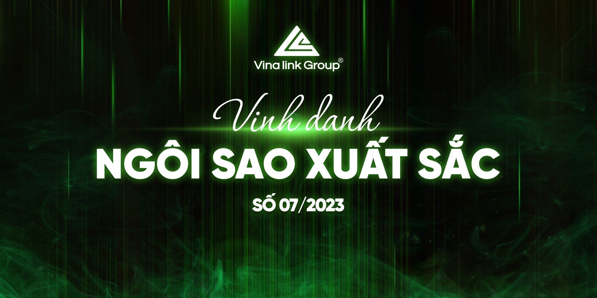 NGÔI SAO VINALINK GROUP THÁNG 7/2023